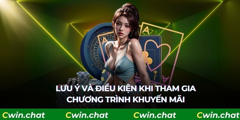 Lưu ý và điều kiện khi tham gia chương trình khuyến mãi