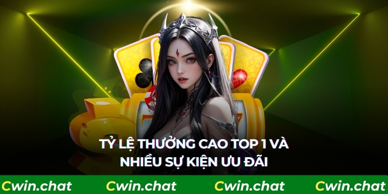 Tỷ lệ thưởng cao top 1 và nhiều sự kiện ưu đãi
