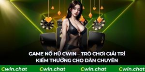 game nổ hũ cwin