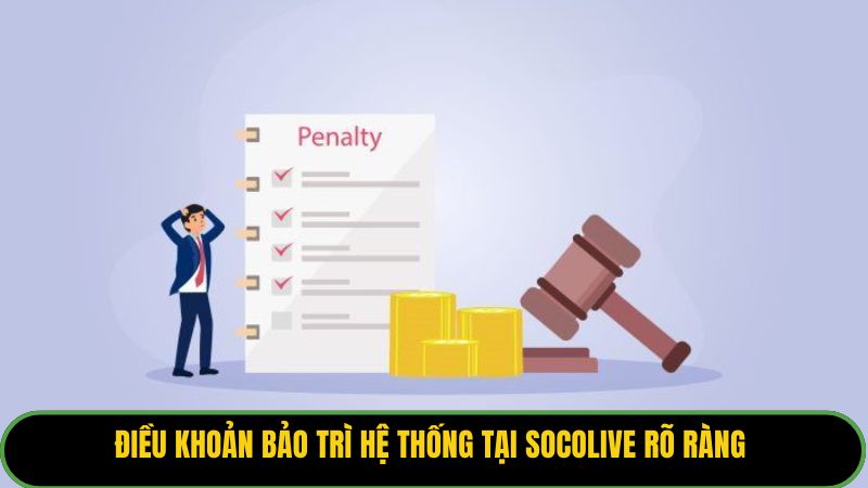 Điều khoản bảo trì hệ thống tại Socolive rõ ràng