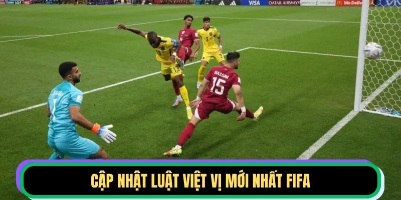 Cập nhật luật việt vị mới nhất FIFA