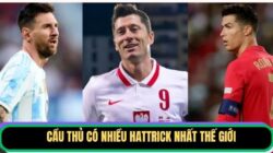 Top Cầu Thủ Có Nhiều Hattrick Nhất Thế Giới Trong Bóng Đá