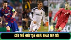 Top Cầu Thủ Kiến Tạo Nhiều Nhất Thế Giới Khiến Fan Thán Phục