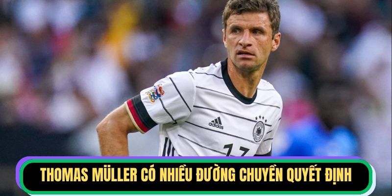 Thomas Müller có nhiều đường chuyền quyết định